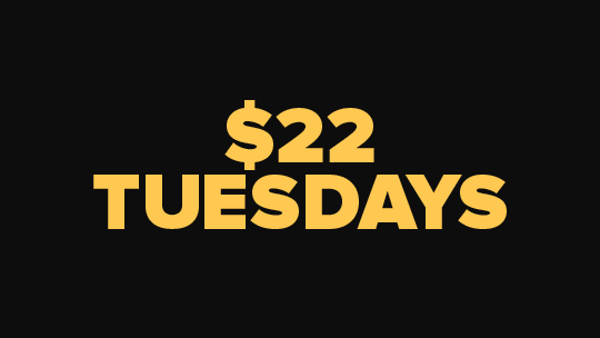 $22 Tuesdays
